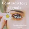 RoyalRooster - Contradictory Signals (feat. Steven Alexander David) - Single